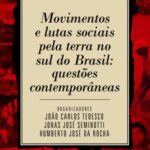 Movimentos e lutas sociais pela terra no sul do Brasil: questões contemporâneas