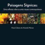 Paisagens sígnicas: uma reflexão sobre as artes visuais contemporâneas