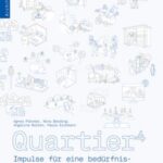 Quartier^4: Impulse für eine bedürfnisgerechte Quartiersgestaltung