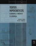 Textos hipocráticos: o doente, o médico e a doença