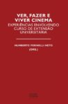 Ver, fazer e viver cinema: experiências envolvendo curso de extensão universitária