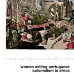 Women Writing Portuguese Colonialism in Africa
