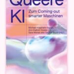 Queere KI: Zum Coming-out smarter Maschinen