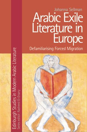 thumbnail-964.jpg Arabic Exile Literature in Europe: Defamiliarizing Forced Migration - Image 1