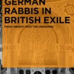 German Rabbis in British Exile: From ‘Heimat’ into the Unknown