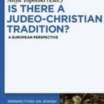 Is there a Judeo-Christian Tradition?: A European Perspective