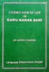 Cosmic View Of Life In Guru Nanak Bani